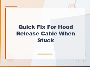 Quick Fix for Hood Release Cable When Stuck | Car Sensor Trouble Codes Guide